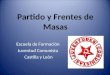 Partido y Frentes de Masas Escuela de Formación Juventud Comunista Castilla y León