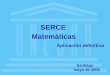 Matemáticas Santiago mayo de 2006 SERCE Aplicación definitiva