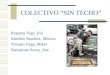 COLECTIVO SIN TECHO Reguera Vigo, Iria Sanchez Sanchez, Mónica Turrado Vega, Mikel Zamakona Serna, Ane