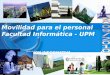 Movilidad para el personal Facultad Informática - UPM SESION INFORMATIVA