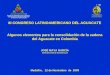 III CONGRESO LATINOAMERICANO DEL AGUACATE Algunos elementos para la consolidación de la cadena del Aguacate en Colombia JOSÉ MAYA GARCÍA Gerente General
