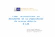 Cómo autoarchivar un documento en el repositorio de acceso abierto E-LIS Julio Alonso Arévalo Universidad de Salamanca Correo-e: alar@usal.es