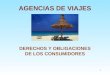 1 AGENCIAS DE VIAJES DERECHOS Y OBLIGACIONES DE LOS CONSUMIDORES