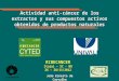 Actividad anti-cáncer de los extractos y sus compuestos activos obtenidos de productos naturales João Ernesto de Carvalho RIBECANCER Itajaí – SC - BR 26