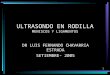 1 ULTRASONDO EN RODILLA MENISCOS Y LIGAMENTOS DR LUIS FERNANDO CHAVARRIA ESTRADA SETIEMBRE- 2005