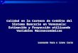 Calidad en la Cartera de Crédito del Sistema Bancario en Venezuela: Estimación y Proyección utilizando Variables Macroeconómicas Leonardo Vera e Irene