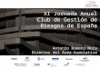 XI Jornada Anual Club de Gestión de Riesgos de España Antonio Romero Mora Director del Área Asociativa - CECA