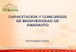 CAPACITACION Y CONCURSOS DE BIODIVERSIDAD DE AMARANTO Hermeregildo Equise Taller Binacional Bolivia y Perú del proyecto Especies Olvidadas y Subutilizadas