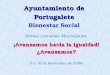 Ayuntamiento de Portugalete Ayuntamiento de Portugalete Bienestar Social Sextas Jornadas Municipales: ¡Avanzamos hacia la igualdad! ¿Avanzamos? 9 y 10