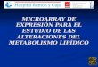 MICROARRAY DE EXPRESIÓN PARA EL ESTUDIO DE LAS ALTERACIONES DEL METABOLISMO LIPÍDICO