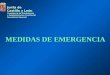 MEDIDAS DE EMERGENCIA Consejería de Presidencia y Administración Territorial Secretaría General Junta de Castilla y León