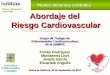 Planes docentes centrales Abordaje del riesgo cardiovascular en el paciente hipertenso Abordaje del Riesgo Cardiovascular Tomás Rodríguez Montserrat Llort