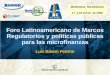 Foro Latinoamericano de Marcos Regulatorios y políticas públicas para las microfinanzas Luiz Edson Feltrim Foro Latinoamericano de Marcos Regulatorios