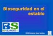 MVZ Ernesto Beas Santos Bioseguridad en el establo Bioseguridad en el establo