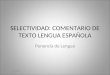 SELECTIVIDAD: COMENTARIO DE TEXTO LENGUA ESPAÑOLA Ponencia de Lengua 15/11/20131