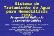 Sistema de Tratamiento de Agua para Hemodiálisis (STA) Programa de Vigilancia y Control de Calidad Dres. Fernández Cean J, Orihuela S, Petraglia A. E.U