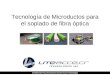 Tecnología de Microductos para el soplado de fibra óptica Confidencial | Para Uso Exclusivo de Lite Access Technologies