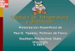 Capítulo 16. Temperatura y dilatación Presentación PowerPoint de Paul E. Tippens, Profesor de Física Southern Polytechnic State University © 2007