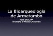 La Bioarqueología de Armatambo Keith Chan, MA University of Missouri, Columbia