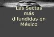 Las Sectas más difundidas en México. LUZ DEL MUNDO LUZ DEL MUNDO