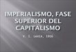 2_imperialismo, Fase Superior Del Capitalismo
