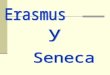 ERASMUS (definición) Grados Aspectos positivos y negativos Lugares y tiempo Acceso al erasmus SENECA (definición) Grados Aspectos positivos y negativos