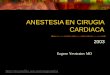 ANESTESIA EN CIRUGIA CARDIACA 2003  Eugene Yevstratov MD