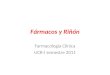 Fármacos y Riñón Farmacología Clínica UCR-I semestre 2011