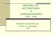 REPÚBLICA AUTORITARIA O CONSERVADORA 1831 - 1861 Material preparado por CRA- Cs. Sociales 2005