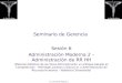Lic. Estuardo Aldana S. Seminario de Gerencia Sesión 6 Administración Moderna 2 – Administración de RR HH (Material didáctico de los libros Administración
