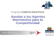 COMPITE-INICIATIVAS: Programa COMPITE-INICIATIVAS: Ayudas a los Agentes Intermedios para la Competitividad