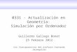 0331 - Actualización en Geometría: Simulación por Ordenador Guillermo Gallego Bonet 23 febrero 2012 Con transparencias del profesor Fernando Jaureguizar