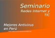 Seminario Redes Internet y TIC Mejores Antivirus en Perú Estudio realizado por IDG Internacional resultado 2006