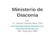 Ministerio de Diaconía Por, Pr. Joselito Orellana Mora, PhD  chelomg7@hotmail.com IBU, Diciembre 2008