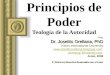 Principios de Poder Teología de la Autoridad Por, Dr. Joselito Orellana, PhD Vision International University  chelomg7@hotmail.com