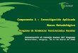 Componente 1 – Investigación Aplicada Marco Metodológico Programa de Dinámicas Territoriales Rurales Presentación al Consejo Asesor del Programa Montevideo,