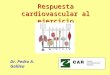 Respuesta cardiovascular al ejercicio Dr. Pedro A. Galilea