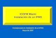 Consejos para la Instalación de un IFMS Mayo de 2007 ICGFM Miami Instalación de un IFMS