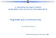 IV REUNIÓN DE DIRECTORES GENERALES DE AGUA DE IBEROAMERICA Propuesta Cooperación para CentroaméricaDirección Nacional de Aguas Propuesta para Centroamérica