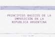 V. Ricca - Sep.20061 PRINCIPIOS BASICOS DE LA IMPOSICIÓN EN LA REPUBLICA ARGENTINA