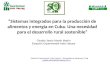Sistemas integrados para la producción de alimentos y energía en Cuba. Una necesidad para el desarrollo rural sostenible Giraldo Jesús Martín Martín Estación