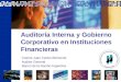 Auditoría Interna y Gobierno Corporativo en Instituciones Financieras Cosme Juan Carlos Belmonte Auditor General Banco de la Nación Argentina