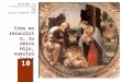 Creo en Jesucristo, su único Hijo, nuestro Señor 10 BARTOLOMEO, Fra La adoración de Cristo niño c. 1499 Galleria Borghese, Roma