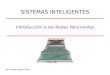Introducción a las Redes Neuronales Mg. Samuel Oporto Díaz SISTEMAS INTELIGENTES