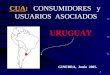 1 CUA: CONSUMIDORES y USUARIOS ASOCIADOS URUGUAY GINEBRA, Junio 2005