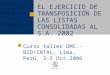 EL EJERCICIO DE TRANSPOSICIÓN DE LAS LISTAS CONSOLIDADAS AL S.A. 2002 Curso taller OMC – BID/INTAL, Lima, Perú, 3-5 Oct.2006