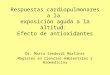 Respuestas cardiopulmonares a la exposición aguda a la altitud: Efecto de antioxidantes Dr. Mario Sandoval Martínez Magíster en Ciencias Ambientales y