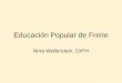 Educación Popular de Freire Nina Wallerstein, DrPH