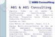 ABS & ABS Consulting Empresa líder en el mundo en Clasificación, Certificación y Verificación para la Industria Marítima, Proyectos Costa Afuera e Industria