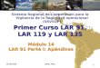 Sistema Regional de Cooperación para la Vigilancia de la Seguridad operacional (SRVSOP) Lima, Perú 16-20/11/09 1 Módulo 14 LAR 91 Parte I: Apéndices Primer